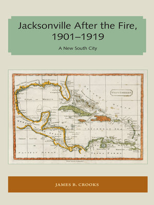 cover image of Jacksonville After the Fire, 1901–1919